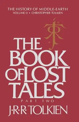 Cartea poveștilor pierdute, 2: Partea a doua - The Book of Lost Tales, 2: Part Two