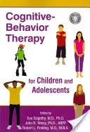 Terapia cognitiv-comportamentală pentru copii și adolescenți - Cognitive-Behavior Therapy for Children and Adolescents