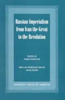 Imperialismul rus de la Ivan cel Mare la Revoluție - Russian Imperialism from Ivan the Great to the Revolution