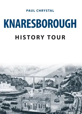 Turul de istorie Knaresborough - Knaresborough History Tour