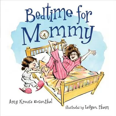 Ora de culcare pentru mami - Bedtime for Mommy