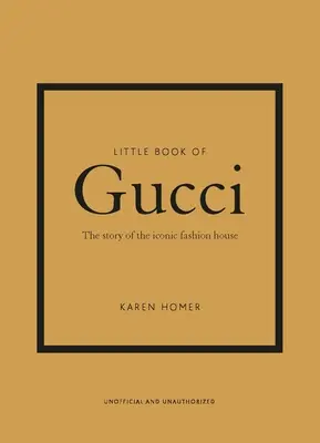 Little Book of Gucci: Povestea casei de modă iconice - Little Book of Gucci: The Story of the Iconic Fashion House