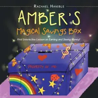 Cutia magică de economii a lui Amber: Prima lecție interactivă despre câștigarea și economisirea banilor! - Amber'S Magical Savings Box: First Interactive Lesson on Earning and Saving Money!