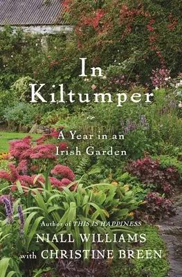 În Kiltumper: Un an într-o grădină irlandeză - In Kiltumper: A Year in an Irish Garden