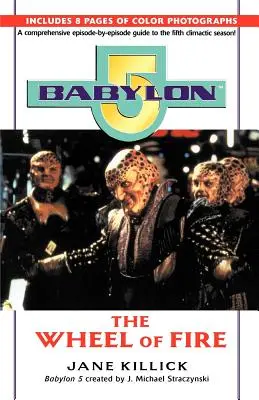 Babylon 5: Roata de foc - Babylon 5: Wheel of Fire