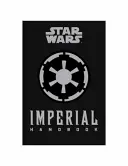 Star Wars - Manualul imperial - Ghidul comandantului - Star Wars - The Imperial Handbook - A Commander's Guide