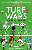 Lancashire Turf Wars: O istorie a fotbalului - Lancashire Turf Wars: A Football History