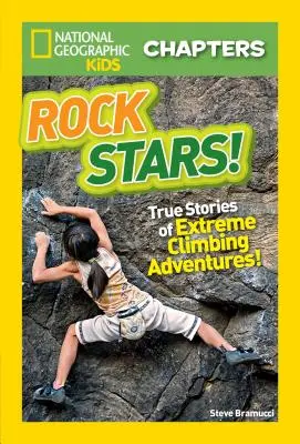 Rock Stars!: Povești adevărate de aventuri extreme de cățărare pe stânci - Rock Stars!: True Stories of Extreme Rock Climbing Adventures