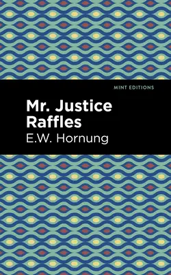 Domnul judecător Raffles - Mr. Justice Raffles