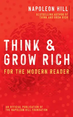 Think and Grow Rich: Pentru cititorul modern - Think and Grow Rich: For the Modern Reader