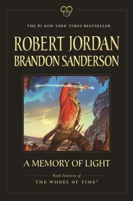O amintire a luminii: Cartea Paisprezece din Roata Timpului - A Memory of Light: Book Fourteen of the Wheel of Time