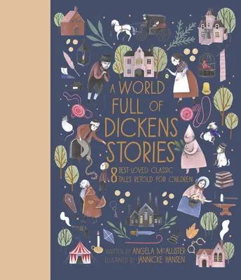 O lume plină de povești de Dickens: 8 Best-Loved Classic Tales Retold for Children - A World Full of Dickens Stories: 8 Best-Loved Classic Tales Retold for Children