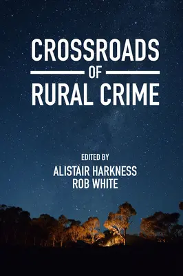 Răscruce de infracțiuni rurale: Reprezentări și realități ale transgresiunii în mediul rural australian - Crossroads of Rural Crime: Representations and Realities of Transgression in the Australian Countryside