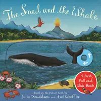 Melcul și balena: O carte de împins, tras și alunecat - Snail and the Whale: A Push, Pull and Slide Book