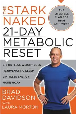The Stark Naked 21-Day Metabolic Reset: Pierdere în greutate fără efort, somn întineritor, energie nelimitată, mai mult mojo - The Stark Naked 21-Day Metabolic Reset: Effortless Weight Loss, Rejuvenating Sleep, Limitless Energy, More Mojo
