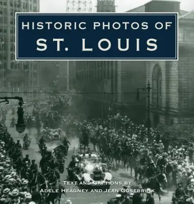 Fotografii istorice din St. - Historic Photos of St. Louis