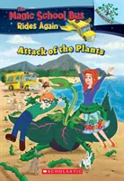 Atacul plantelor (Magic School Bus Rides Again #5), 5 - The Attack of the Plants (the Magic School Bus Rides Again #5), 5