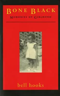 Bone Black: Amintiri din copilărie - Bone Black: Memories of Girlhood