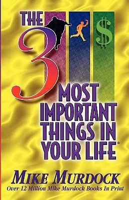Cele mai importante 3 lucruri din viața ta - The 3 Most Important Things In Your Life
