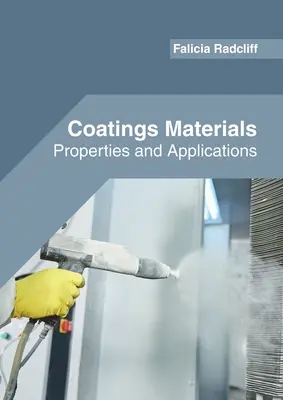 Materiale de acoperire: Proprietăți și aplicații - Coatings Materials: Properties and Applications