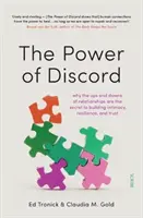 Puterea discordiei - de ce suișurile și coborâșurile din relații sunt secretul construirii intimității, rezilienței și încrederii - Power of Discord - why the ups and downs of relationships are the secret to building intimacy, resilience, and trust