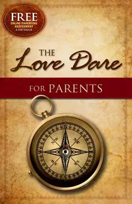 Provocarea iubirii pentru părinți - The Love Dare for Parents