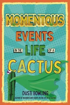 Evenimente importante din viața unui cactus, 2 - Momentous Events in the Life of a Cactus, 2
