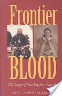 Sânge de frontieră: The Saga of the Parker Family (Saga familiei Parker) - Frontier Blood: The Saga of the Parker Family