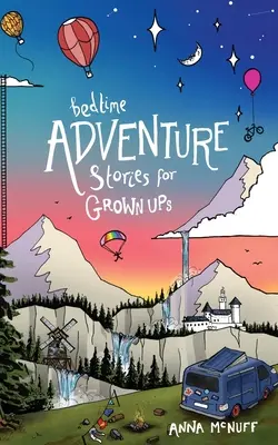 Povești de aventură pentru adulți înainte de culcare - Bedtime Adventure Stories for Grown Ups