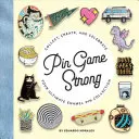 Pin Game Strong: Colecționați, creați și sărbătoriți colecția dvs. finală de broșe emailate - Pin Game Strong: Collect, Create, and Celebrate Your Ultimate Enamel Pin Collection