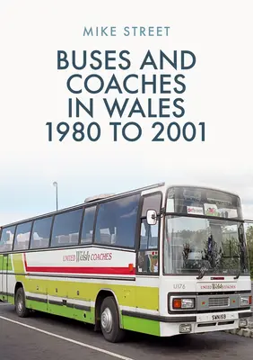 Autobuze și autocare în Țara Galilor: 1980-2001 - Buses and Coaches in Wales: 1980 to 2001