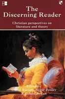 Cititorul discernământ: Perspective creștine asupra literaturii și teoriei - The Discerning Reader: Christian Perspectives on Literature and Theory