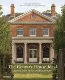 Casa de țară ideală: Lucrări recente de arhitectură Adam - The Country House Ideal: Recent Work by Adam Architecture
