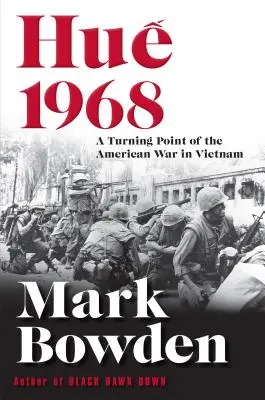 Hue 1968: Un punct de cotitură al războiului american din Vietnam - Hue 1968: A Turning Point of the American War in Vietnam