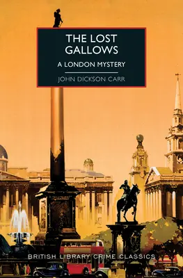 The Lost Gallows: Un mister londonez - The Lost Gallows: A London Mystery