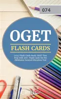 OGET (074) Flash Cards Book: OGET Test Prep cu 300+ Flashcards pentru Oklahoma General Education Test - OGET (074) Flash Cards Book: OGET Test Prep with 300+ Flashcards for the Oklahoma General Education Test