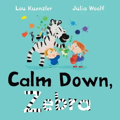 Calmează-te, Zebra - Calm Down, Zebra