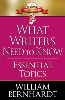 Ce trebuie să știe scriitorii: Subiecte esențiale - What Writers Need to Know: Essential Topics