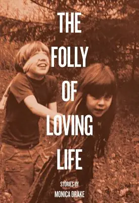 Nebunia de a iubi viața - The Folly of Loving Life