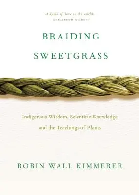 Împletind iarba dulce - Braiding Sweetgrass