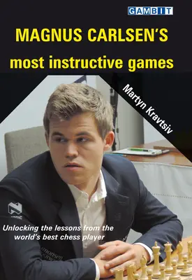 Cele mai instructive jocuri ale lui Magnus Carlsen - Magnus Carlsen's Most Instructive Games