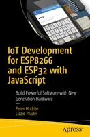 Dezvoltare Iot pentru Esp32 și Esp8266 cu JavaScript: Un ghid practic pentru XS și SDK-ul Moddable - Iot Development for Esp32 and Esp8266 with JavaScript: A Practical Guide to XS and the Moddable SDK