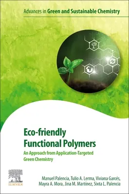 Polimeri funcționali ecologici: O abordare din chimia verde orientată spre aplicații - Eco-Friendly Functional Polymers: An Approach from Application-Targeted Green Chemistry