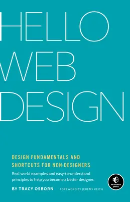 Hello Web Design: Fundamentele designului și scurtături pentru non-designeri - Hello Web Design: Design Fundamentals and Shortcuts for Non-Designers