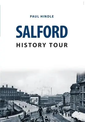 Tur istoric Salford - Salford History Tour