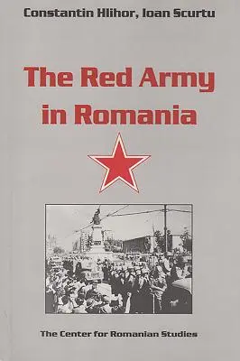 Armata Roșie în România - The Red Army in Romania