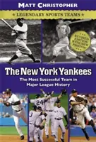 New York Yankees: Echipe sportive legendare - The New York Yankees: Legendary Sports Teams