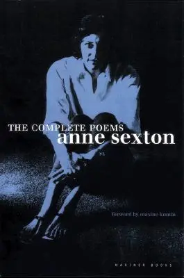 Poezii complete: Anne Sexton - The Complete Poems: Anne Sexton