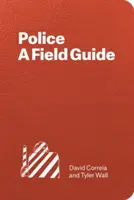 Poliția: A Field Guide - Police: A Field Guide