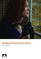 Studierea teoriei feministe a filmului - Studying Feminist Film Theory